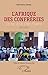 L'Afrique des confréries: Le cas de la Côte d'Ivoire (1920-2010) (Harmattan Sénégal) (French Edition)