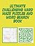 Ultimate challenging hard maze puzzles and word search book 8... by Fun Time Store