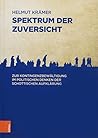 Spektrum Der Zuversicht: Zur Kontingenzbewaltigung Im Politischen Denken Der Schottischen Aufklarung (German Edition)