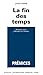 La fin des temps