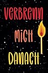 Verbrenn Mich Danach: Frage Buch : 200 Ideal, tiefe und zufällige Fragen : Ein Selbsthilfebuch für Erwachsene (German Edition)