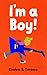 I'm A Boy!