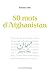 80 mots d'Afghanistan by Etienne Gille