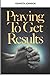Praying To Get Results
