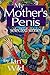 My Mother's Penis: Selected...