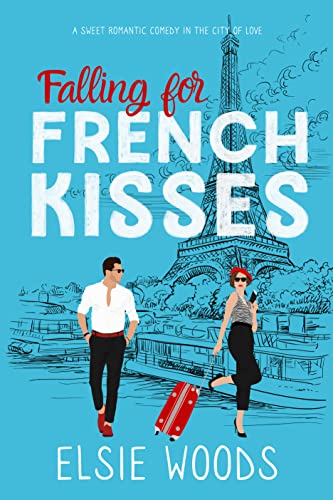 Falling for French Kisses (Falling in Paris #1)