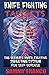 Knife Fighting Targets: The Ultimate Knife Fighting Targeting System for Self-Defense