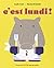 C'est lundi !