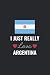 I Just Really Love Argentin...
