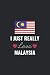 I Just Really Love Malaysia...