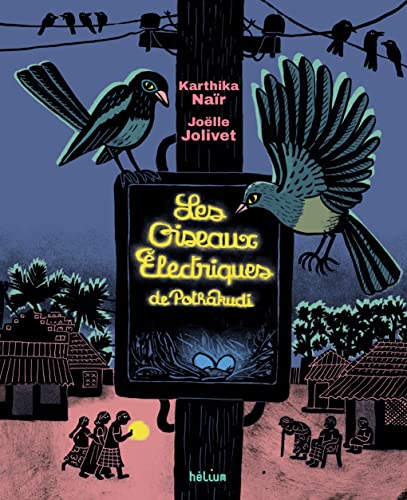 Les Oiseaux électriques de Pothakudi (Hardcover)