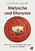Nietzsche und Dionysos: Ein...