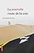 La Nouvelle Route de la soie