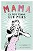 Mama is ook maar een mens by Suus Ruis