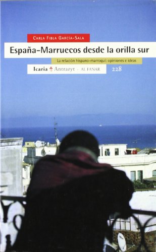 España-Marruecos desde la orilla sur: La relación hispano-marroquí: opiniones e ideas (Antrazyt) (Spanish Edition)