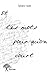 Et les mots pour qu'on court