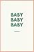 OH BABY!: Letters to my bab...