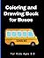 Coloring and Drawing Book for Buses: Coloring and drawing old and new school buses is a lot of fun.