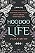 Hoodoo for Life: The Comple...