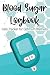 Blood Sugar Logbook Daily T...