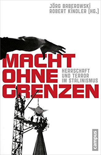 Macht ohne Grenzen: Herrschaft und Terror im Stalinismus (Perfect Paperback)