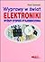 Wyprawy w swiat elektroniki. Wyzszy stopien wtajemniczenia by Piotr Gorecki