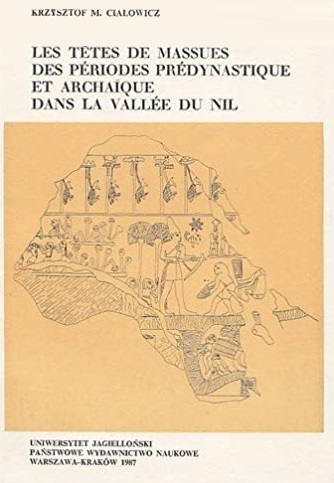 Les têtes de massues des périodes prédynastique et archaïque dans la vallée du Nil (Studia z archeologii śródziemnomorskiej) (French Edition)