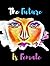 The Future Is Female Notebo...