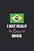 I Just Really Love Brazil: ...