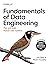 Fundamentals of Data Engineering: Plan and Build Robust Data Systems