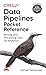 Data Pipelines Pocket Reference: Moving and Processing Data for Analytics