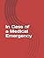 In Case of a Medical Emergency