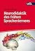 Neurodidaktik des frühen Sp...
