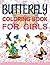 Butterfly Coloring Book For Girls: Stress Relieving Butterflies Coloring Book For Adults