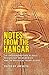 Notes From the Hangar (Vol. 1, No.1): The Underground Base at Dulce, Scientology, Wilhelm Reich, and the Biological Theory of UFOs