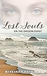 Lost Souls on the Oregon Coast Lost Souls on the Oregon Coast