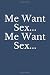 Me Want Sex, Me Want Sex by Juto Note