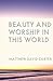 Beauty and Worship in This ...