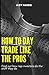 How to Day Trade like the P...