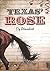 Texas' rose by Dy Plambeck