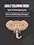 Adult Coloring Book: 100 Un...