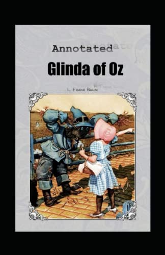 Glinda of Oz Annotated