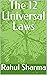 The 12 Universal Laws by Rahul Sharma