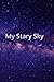 My Stary Sky by Michelle Welch