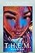 T.H.E.M