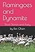 Flamingoes and Dynamite: Sh...