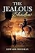 The Jealous Shadow