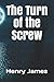The Turn of the Screw