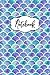 Notebook: Mermaid Scales, B...