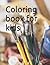 Coloring book for kids: Kid...